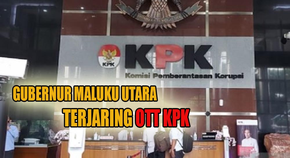 Gubernur Maluku Terjaring OTT KPK, 15 Orang Diamankan!