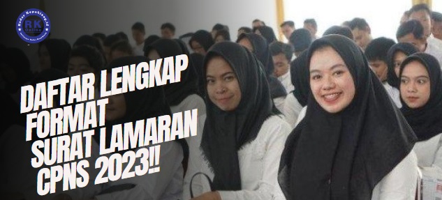 Daftar Lengkap Format Surat Lamaran CPNS Kemenkumham Hingga CPNS Kejaksaan 2023