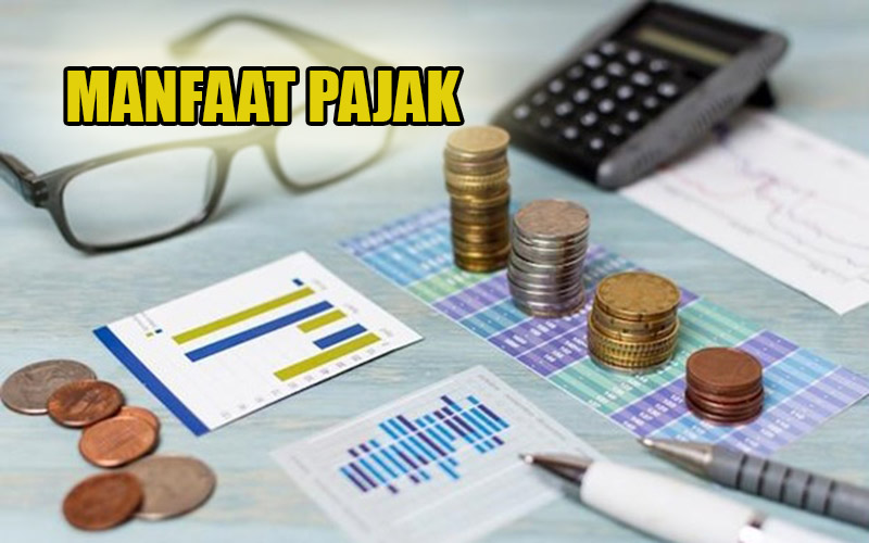 Manfaat Pajak Bagi Masyarakat dan Negara