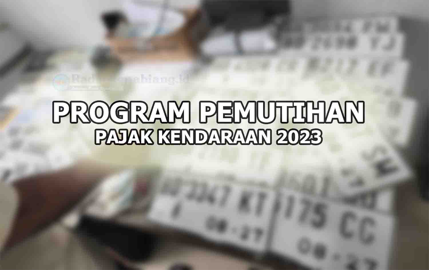 RESMI! Ini Jadwal Program Pemutihan Pajak Kendaraan Provinsi Bengkulu Berdasarkan Keputusan Gubernur Bengkulu