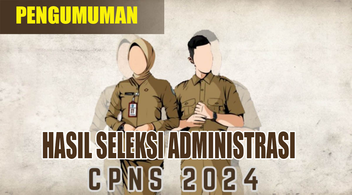 Ini Penyebab Peserta Seleksi CPNS 2024 Belum Menerima Pengumuman Hasil Seleksi Administrasi