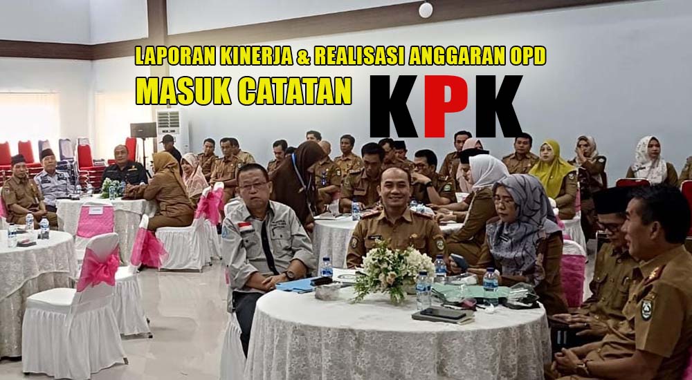 Laporan Kinerja dan Realisasi Anggaran OPD di Kepahiang Masuk Catatan KPK!