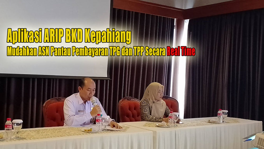 Aplikasi ARIP BKD Kepahiang, Pembayaran TPG dan TPP ASN Bisa Dipantau Secara Real Time