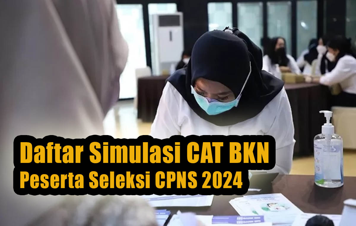 Info Penting Peserta Seleksi CPNS 2024, Catat Begini Cara Mengikuti Simulasi CAT BKN Persiapan SKD CPNS