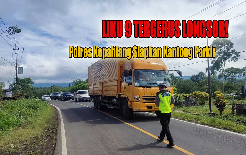 Jalan Lintas Liku 9 Tergerus Longsor, Polres Kepahiang Sediakan Kantong Parkir Antisipasi Kemacetan, Ini Lokas