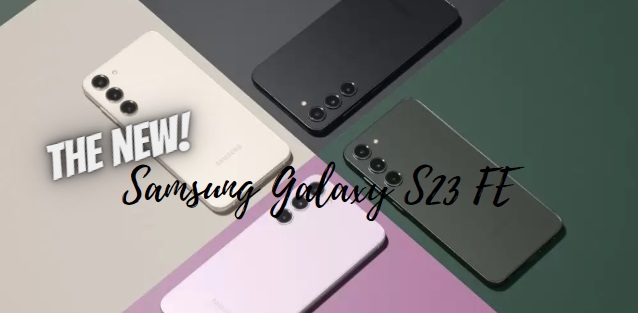 Bocoran Terbaru Mengenai Desain, Spesifikasi dan Sertifikasi Samsung Galaxy S23 FE