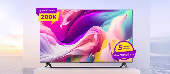 Smart TV Android TCL Luncurkan Versi Terbaru, Fitur Canggih!