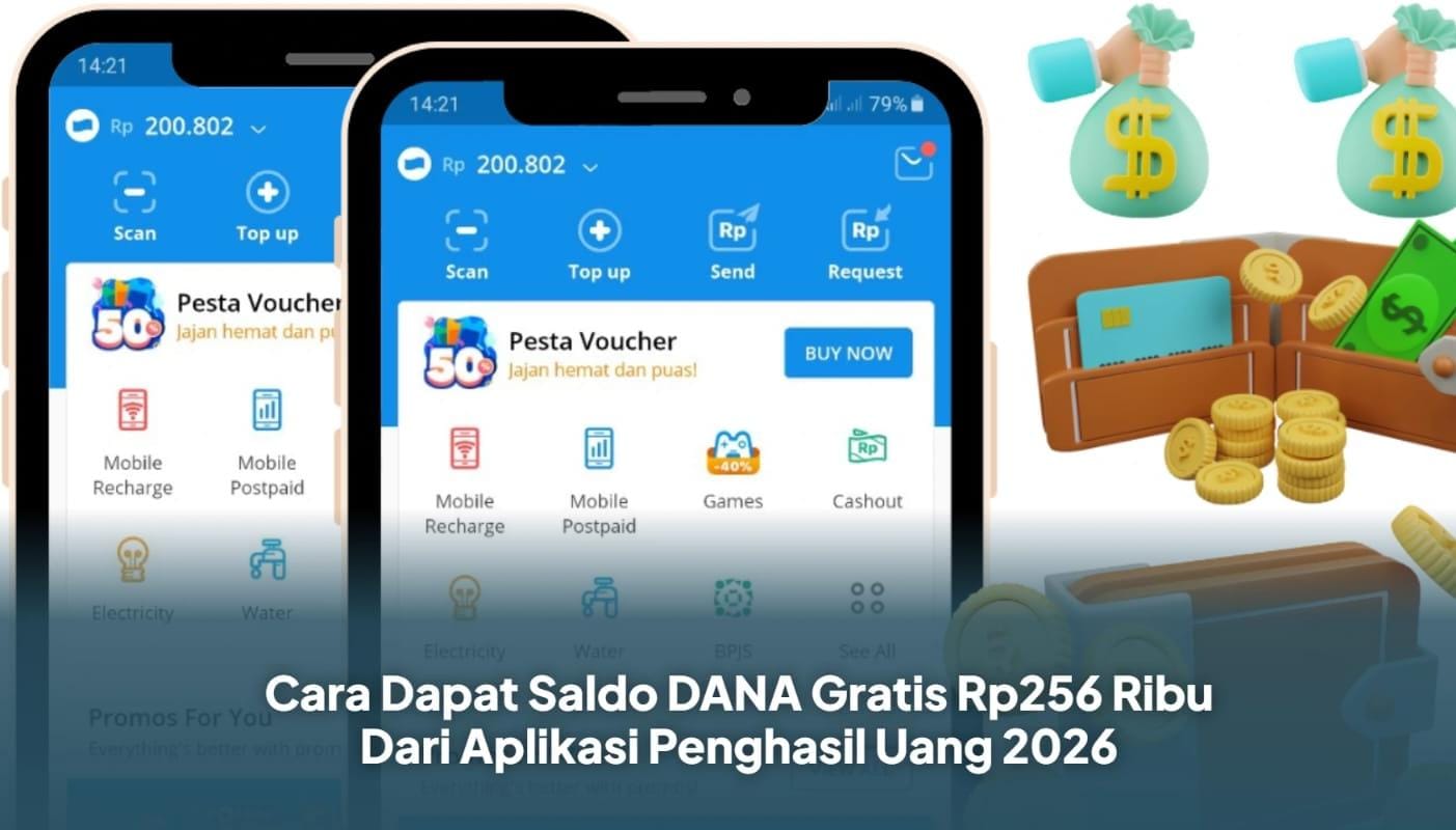 Dapatkan Rp256 Ribu dari Aplikasi Penghasil Uang 2026