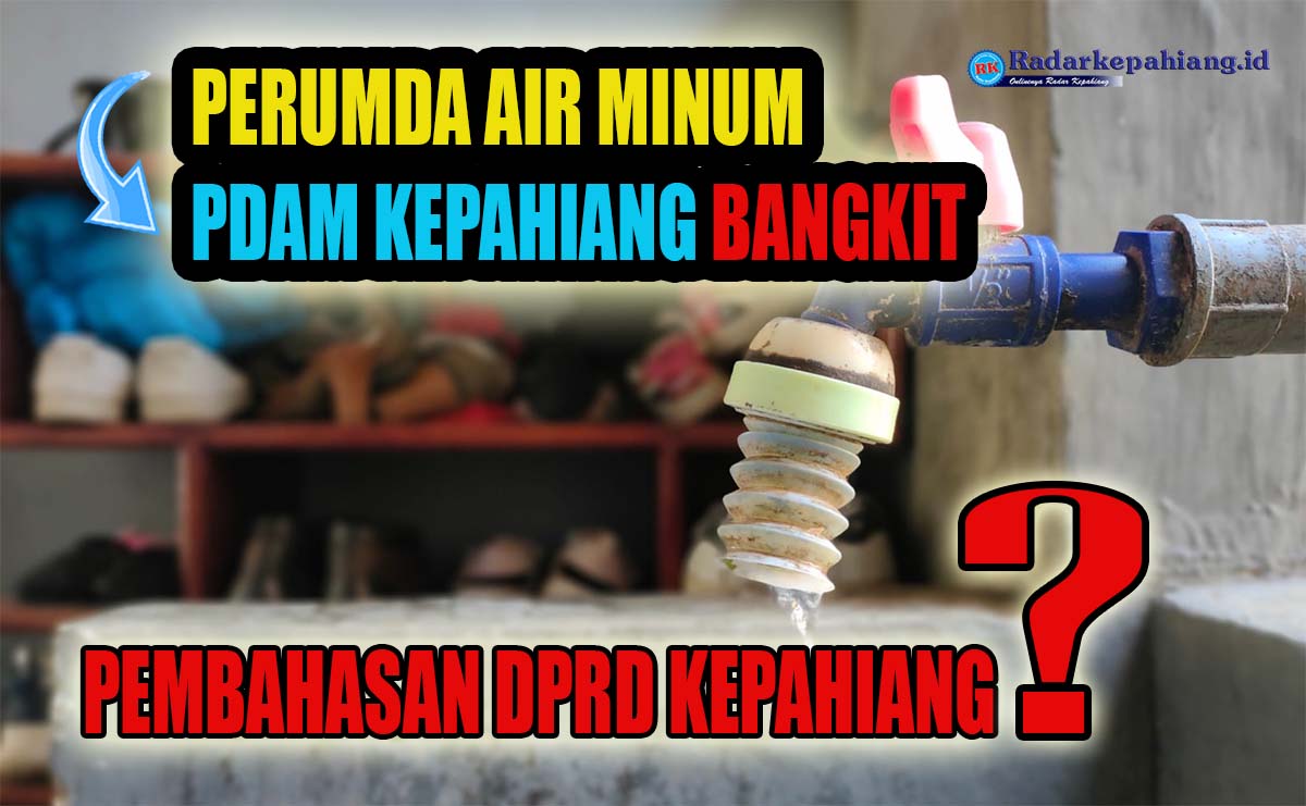 Perumda Air Minum Mampu Membawa PDAM Kepahiang Bangkit Kembali, 3 Tahun Diusulkan di DPRD Kepahiang!