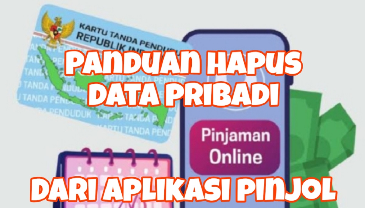 Waspada Pinjaman Online Ilegal, Begini Cara Menghapus Data Pribadi Untuk Perlindungan Data Diri