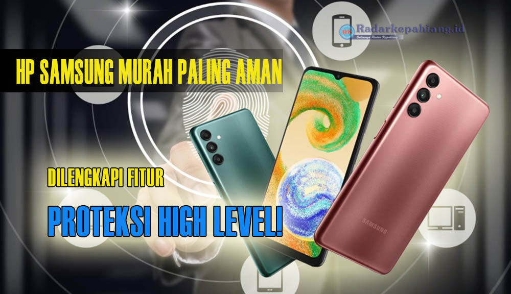 Galaxy A04s, Hp Samsung Spesifikasi Terbaik yang Dilengkapi Proteksi High Level, Harganya Murah!