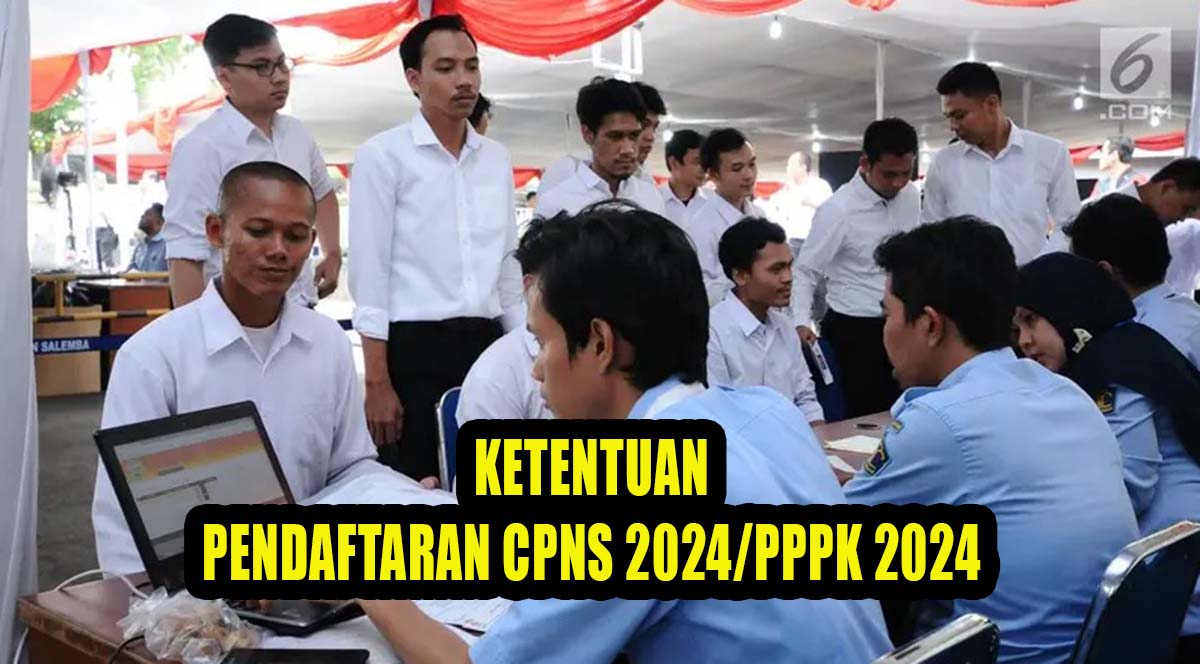 Ditutup 3 Hari Lagi, Ini Tips Lolos Pendaftaran CPNS 2024 Berikut Ketentuan Penting yang Wajib Diperhatikan