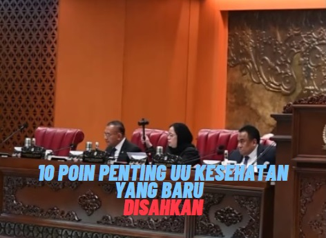 PERHATIKAN! Ini 10 Poin Penting UU Kesehatan Yang Baru Disahkan