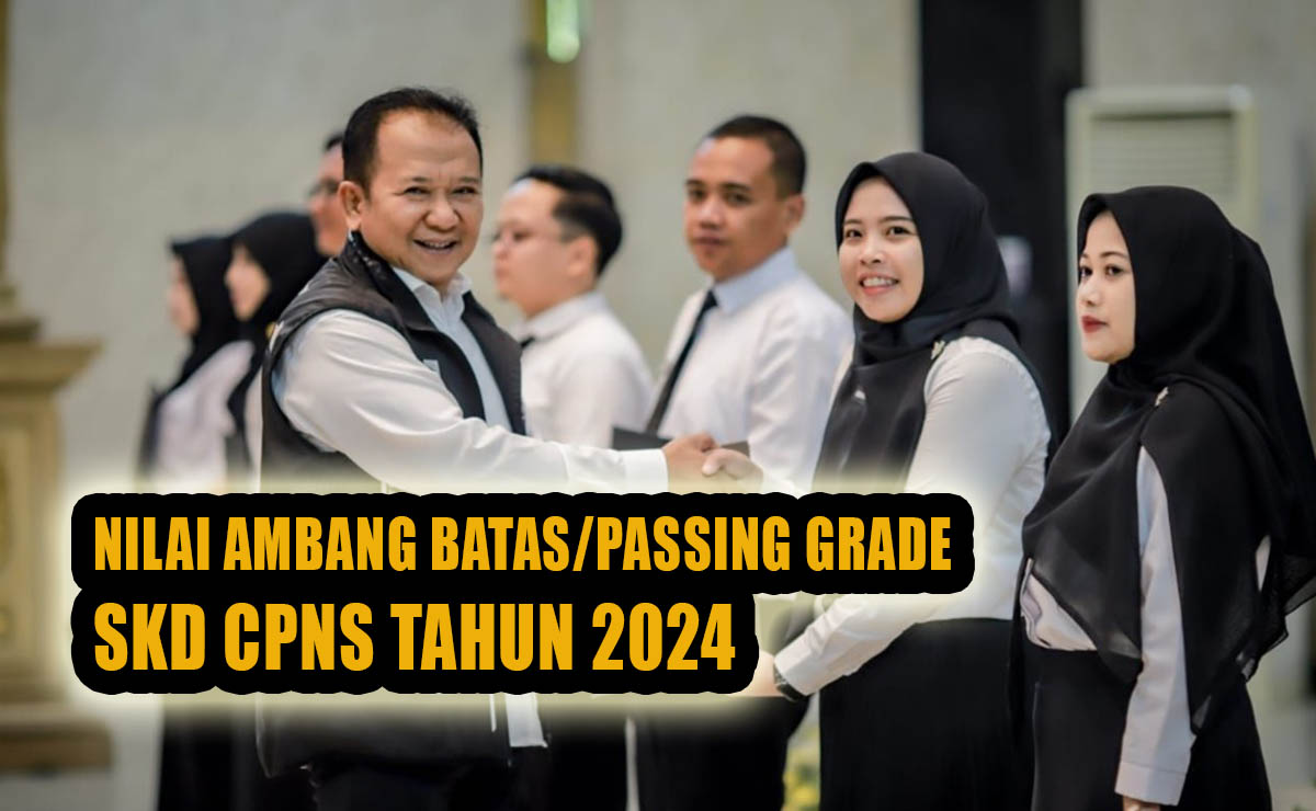 Segini Nilai Ambang Batas SKD CPNS 2024, Peserta Wajib Persiapkan Diri!