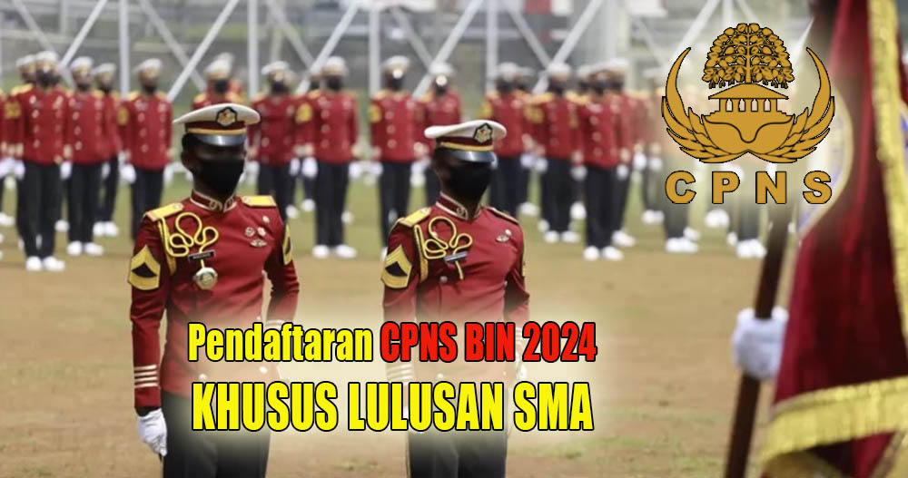 Lulusan SMA Bisa Daftar, Ini 21 Tata Tertib Dalam Seleksi CPNS BIN Tahun 2024 yang Wajib Diketahui Peserta