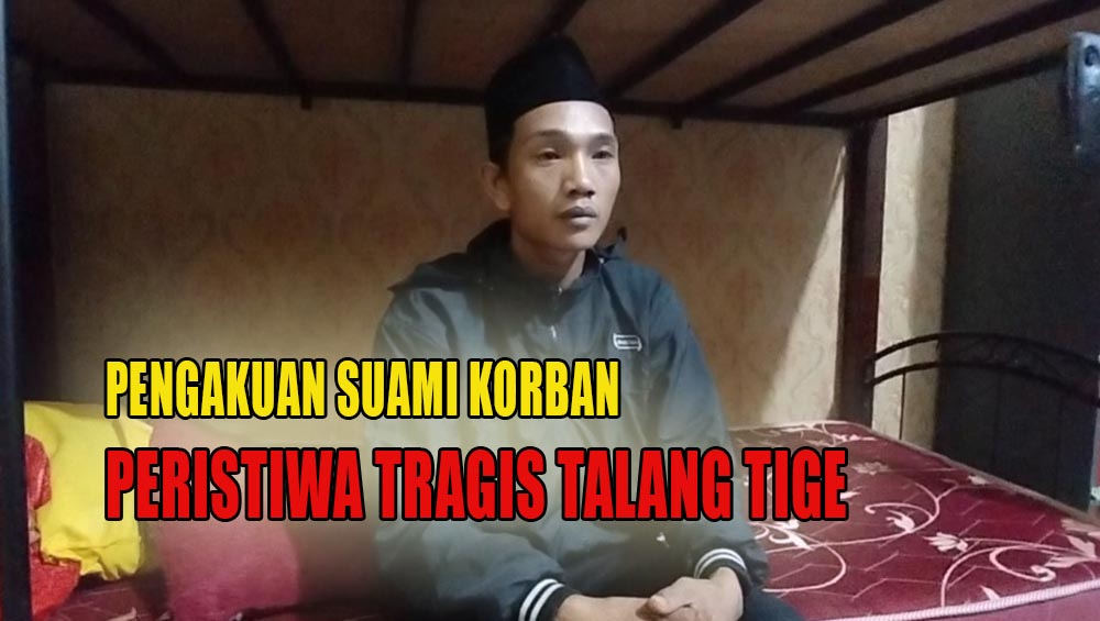 Suami Korban Peristiwa Tragis di Talang Tige Beberkan Semua, Ini Pengakuannya! 