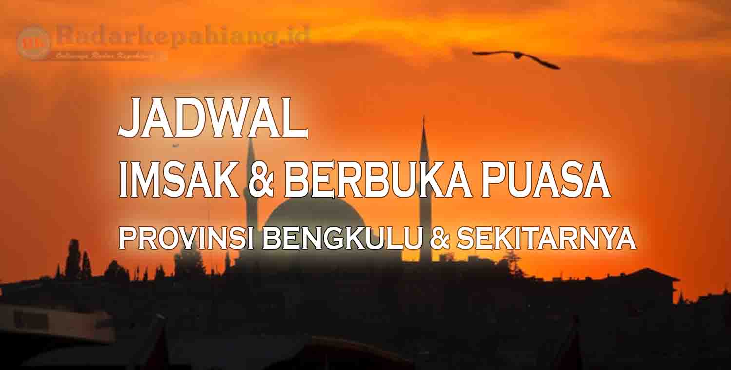 Jadwal Imsak dan Berbuka Puasa Ramadhan 2023 Provinsi Bengkulu dan Sekitarnya