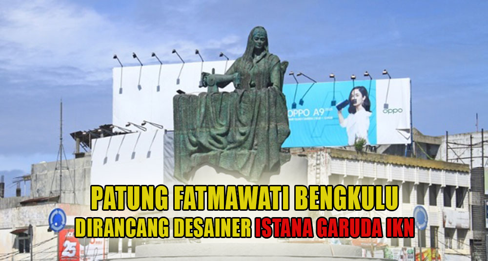 Ternyata Patung Fatmawati Bengkulu Didesain Oleh Desainer Istana Garuda IKN, I Nyoman Nuarta