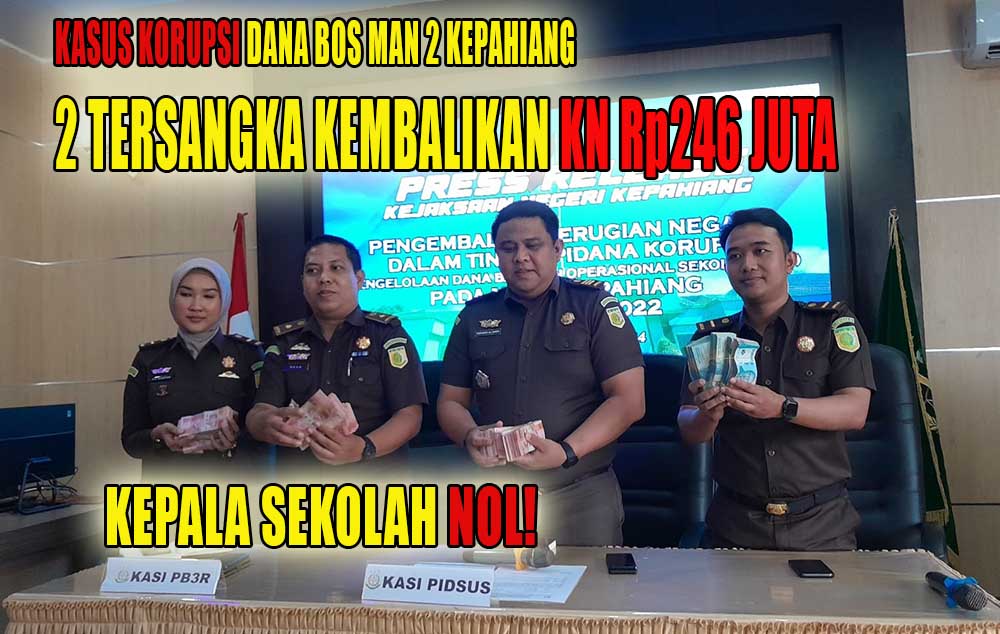2 Tersangka Korupsi Dana BOS MAN 2 Kepahiang Kembalikan Kerugian Negara Rp246 Juta, Kepala Sekolah Masih Nol!