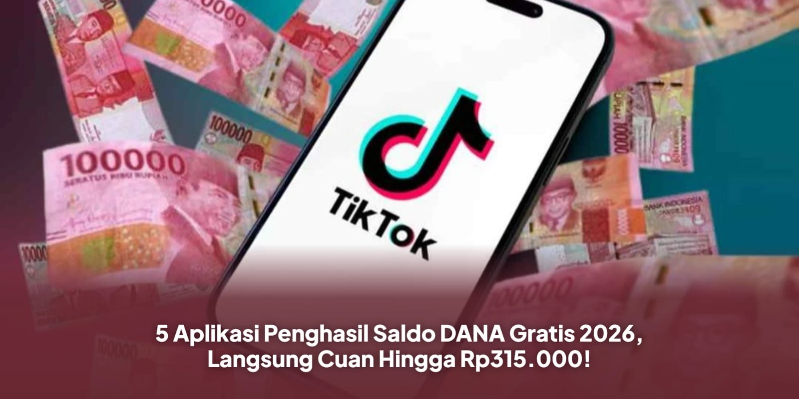 Langsung Cuan Hingga Rp315.000, Ini 5 Aplikasi Penghasil Saldo DANA Gratis 2026
