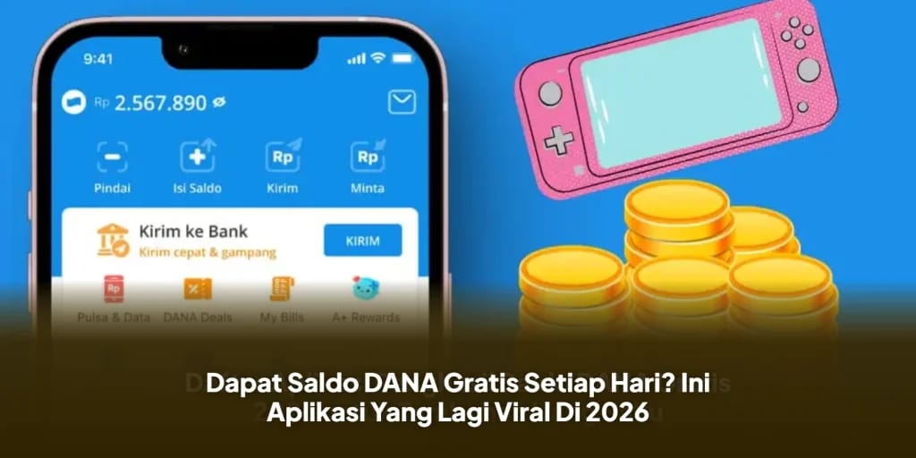 Dapatkan Saldo DANA Gratis Setiap Hari, Ini Aplikasi yang Lagi Viral 2026!