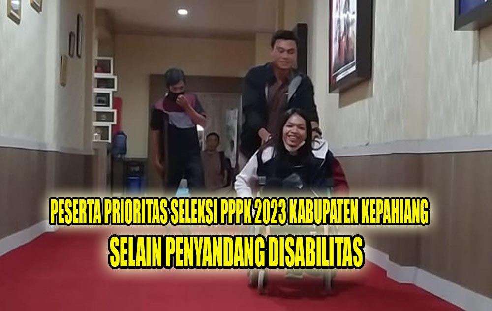 Selain Penyandang Disabilitas, Ini Peserta Prioritas Guru PPPK dan PPPK Tenaga Kesehatan Kabupaten Kepahiang