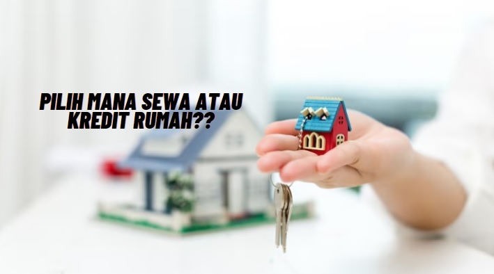 Kamu Pilih Mana? Berikut Ini Pertimbangan Penting Sebelum Memilih Rumah