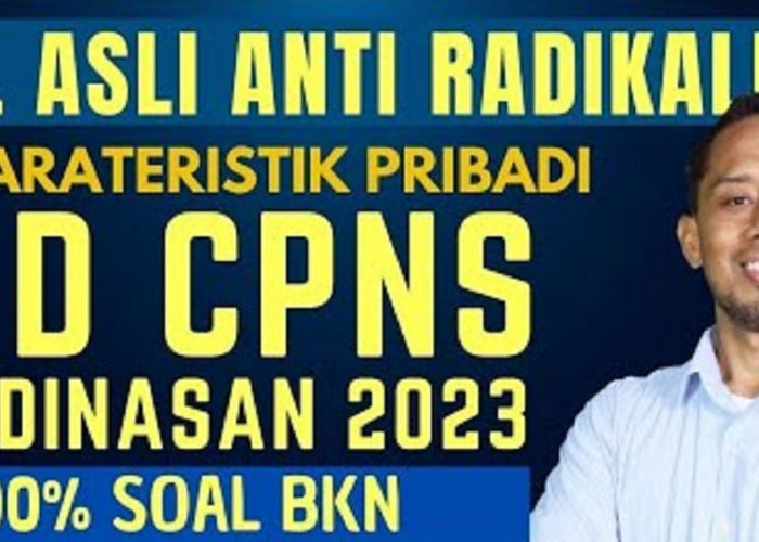 5 Contoh Soal Materi Anti Radikalisme Uji Kompetensi CPNS 2023, Sudah Ada Jawabannya!