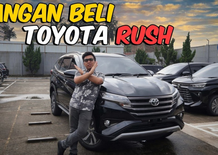 Inilah Kekurangan Toyota Rush Terbaru yang Perlu Diketahui!