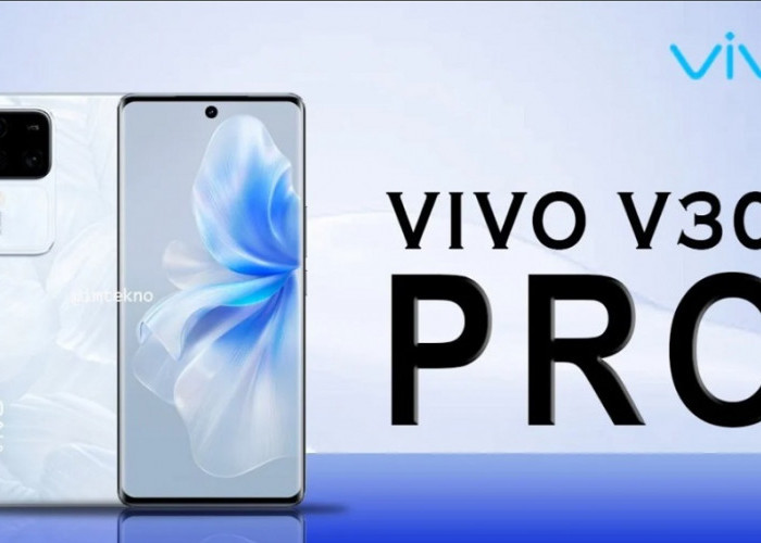 Vivo V30 Meluncur Secara Global, Hadir Sebagai Ponsel Terbaru dengan Spesifikasi Unggulan