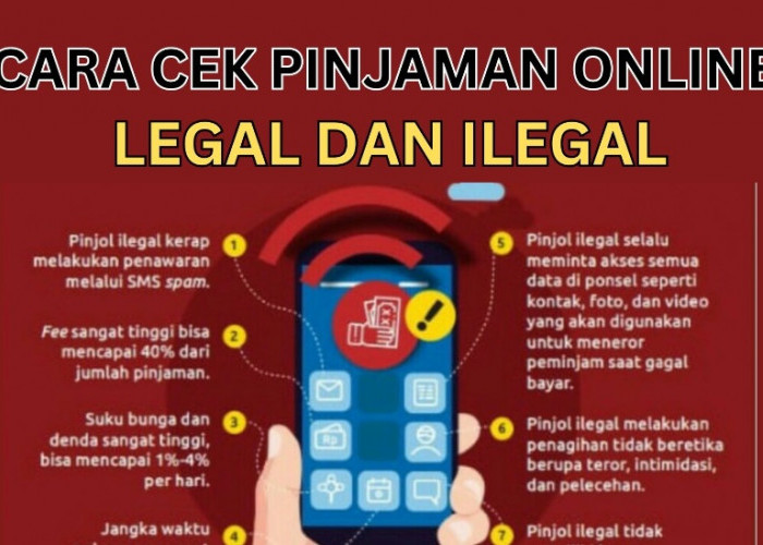 Jangan Gegabah Ya, Begini Cara Mudah Cek Legalitas Pinjol di Indonesia