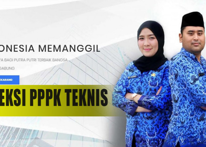 Ikut Seleksi PPPK Teknis, Calon Peserta Wajib Tahu Poin Penting yang Harus Dipersiapkan Ini