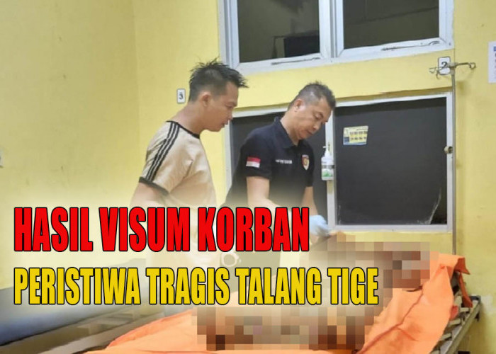 Begini Hasil Visum Terhadap Korban Peristiwa Tragis di Talang Tige!