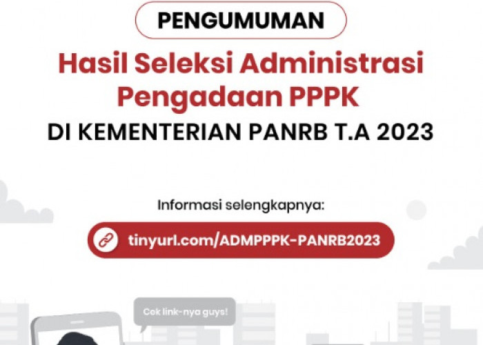 27 Peserta Lolos Pasca-Sanggah, Cek Pengumuman Seleksi Administrasi PPPK Kementerian PANRB 2023