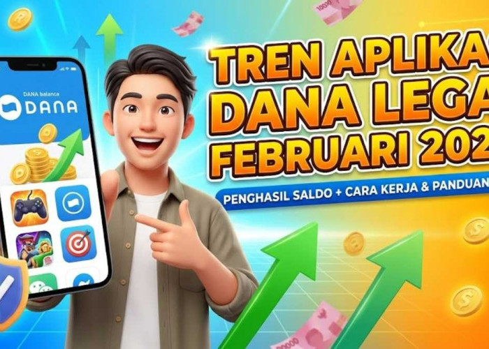 Tren Aplikasi Penghasil Saldo DANA Legal 2026,  Ini Cara Kerja dan Panduan Aman Penggunaannya!