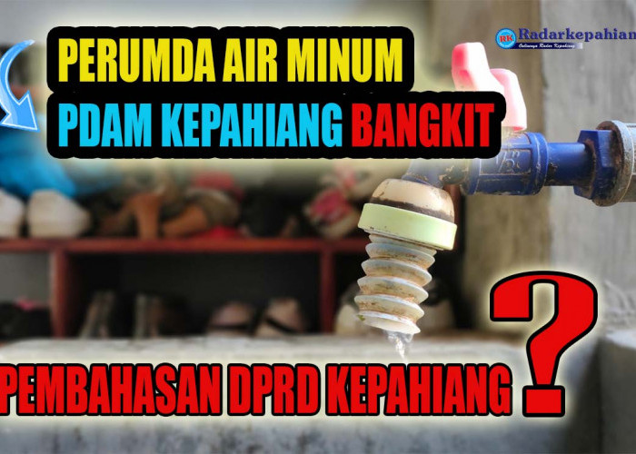 Perumda Air Minum Mampu Membawa PDAM Kepahiang Bangkit Kembali, 3 Tahun Diusulkan di DPRD Kepahiang!