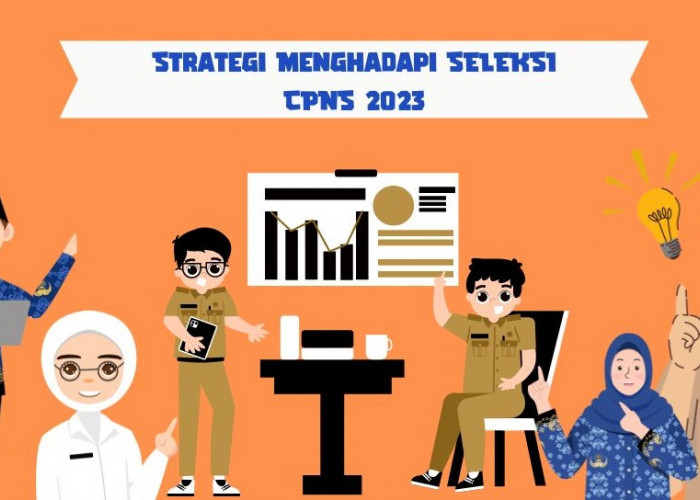 Yuk Terapkan, 9 Strategi Sukses Menghadapi Seleksi CPNS 2023