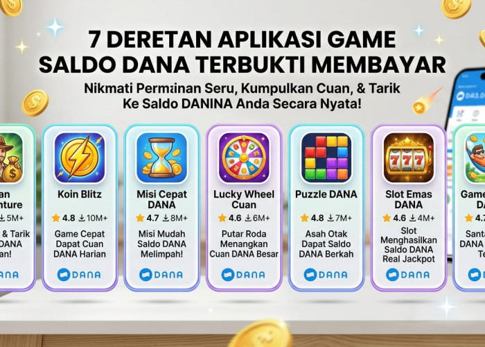 Ditransfer ke Rekening, Ini 7 Deretan Aplikasi Game Saldo DANA Terbukti Membayar