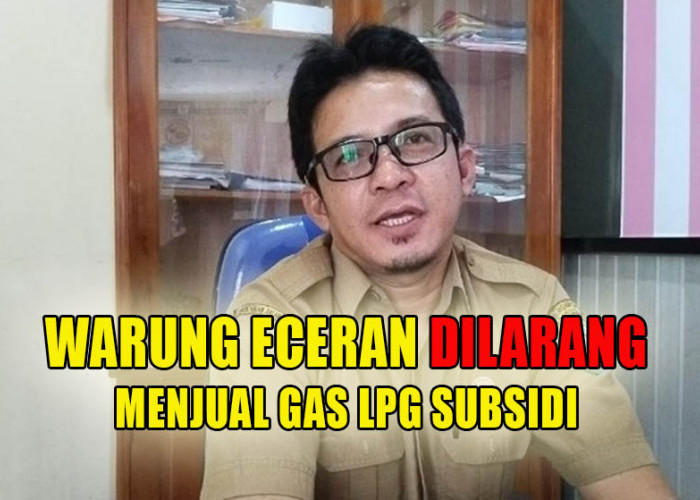 Gas LPG Subsidi Bukan Untuk Warung Eceran, Pangkalan Gas Harus Dibina!