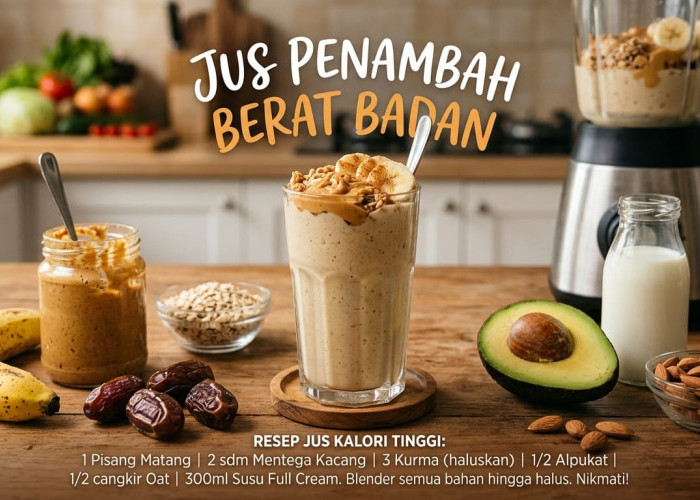 Sehat dan Enak, Ini Resep Jus untuk Menambah Berat Badan