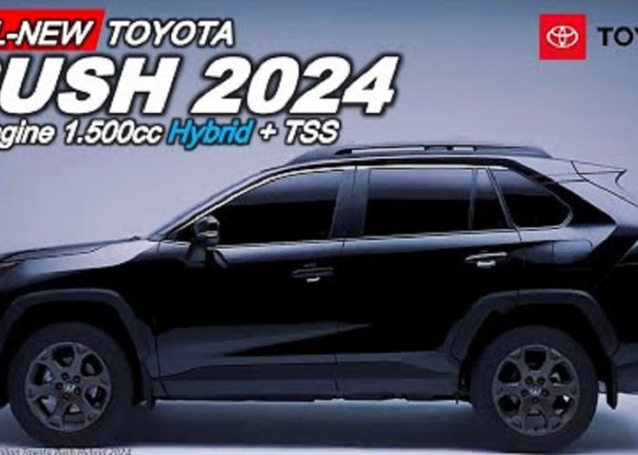 SUV Bermesin Hybrid, Varian Terbaru Toyota Rush 2024 Tampil Mewah dan Gagah  
