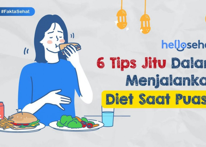 Diet Selama Puasa, Ini Tipsnya Supaya Tetap Langsing