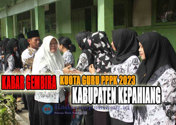 KABAR GEMBIRA! Ada Kuota 330 Orang Untuk Guru PPPK 2023 Kabupaten Kepahiang