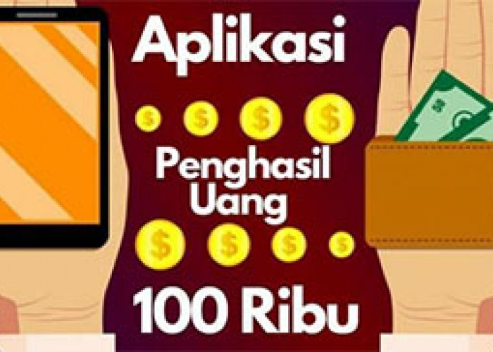 Cair ke DANA dan Terbukti Membayar, Ini 5 Aplikasi Penghasil Uang yang Diincar Warganet!