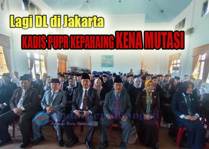 Lagi Asik DL di Jakarta, Kadis PUPR Kepahiang Kena Mutasi, Ini Kata Bupati!