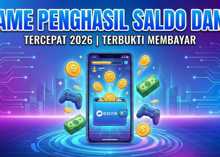 9 Game Penghasil Saldo DANA Tercepat 2026, Terbukti Membayar dan Tanpa Iklan