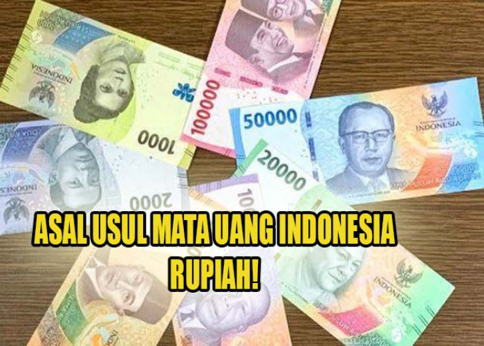 Ternyata Mata Uang Indonesia Diambil Dari Bahasa India, Begini Asal Usul Rupiah Kuno!