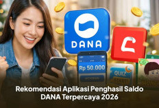 Cari Cuan Tambahan, Ini Rekomendasi Aplikasi Penghasil Saldo DANA Terpercaya 2026