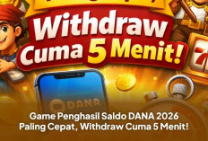WD Dalam 5 Menit, Ini Game Penghasil Saldo DANA 2026 Paling Cepat!