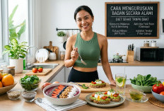 Diet Sehat Tanpa Obat, Begini Cara Menguruskan Badan Secara Alami